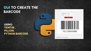 GUI to Create the Barcode Tkinter Pillow Python-Barcode Python Tutorial