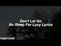 Download Lagu Don't Let Go || No Sleep For Lucy Lyrics