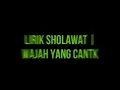 Download Lagu Lirik Sholawat | Wajah Yang Cantik !!