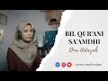 Dina Hidayah - Bil Qur'ani Saamdhi | Cover