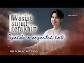 Lagu WASIAT SUJUD TERAKHIR,BY ADI FC,Lagu pop Melayu syahdu romantis islami menyentuh hati 