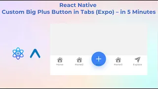 React Native Custom Big Plus Button in Tabs Expo - in 5 Minutes
