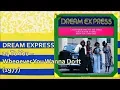 Download Lagu DREAM EXPRESS - 24 To You + Whenever You Wanna Do It (1977) Belgian Pop Disco