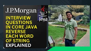 JP Morgan Interview Questions in Core Java Reverse Each Word of String Automation Interview