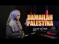 Lagu DAMAILAH PALESTINA - COVER BY NDIS