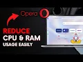 How to Reduce CPU and RAM Usage in Opera Browser 2025