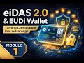 eIDAS 2 0 EUDI Wallet Turning Compliance into Advantage Module 1 3