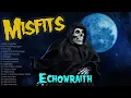 Download Lagu Misfits - Echowraith [FULL ALBUM] - REMASTERED/REMIXED