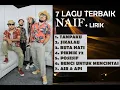 Download Lagu NAIF - 7 LAGU TERBAIK  + LIRIK cover