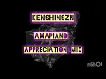 Lagu Kenshinszn appreciation mix ( chilled amapiano mix )