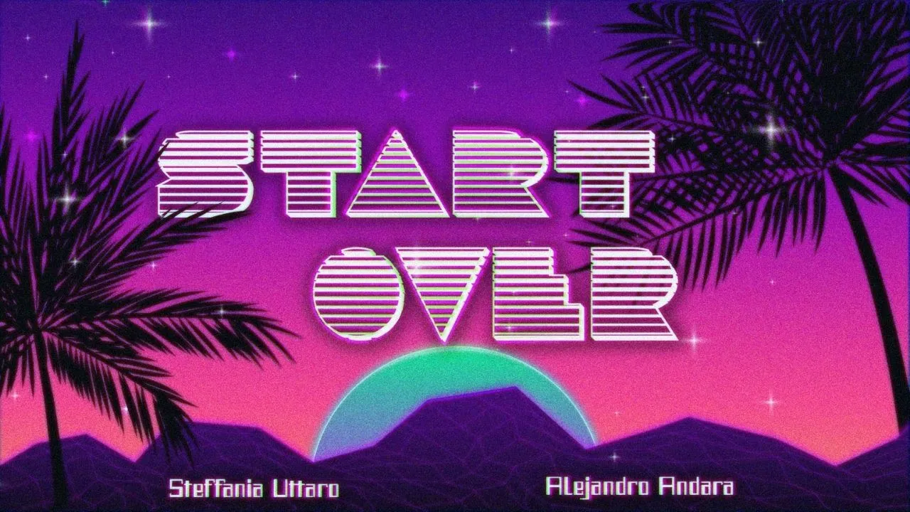 START OVER - Steffania Uttaro ft Alejandro Andara (Video Lyric Oficial)