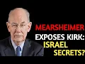 Download Lagu John Mearsheimer EXPOSES Charlie Kirk’s Final Break With Israel