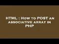 HTML How to POST an associative array in PHP