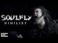 Download Lagu SOULFLY - Nihilist feat. Todd Jones of NAILS (OFFICIAL MUSIC VIDEO)