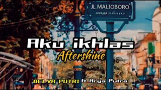 Download Yowes Ra Popo || AKU IKHLAS - Aftershine - Damara_De_Cover_By - Belva Purti ft Arya Putra MP3