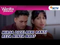 Download Lagu Atas Nama Ranti, Reza Meminta Maaf Pada Mirsa? | Wanita Istimewa Episode 26