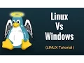 Linux Vs Windows - Which is Better