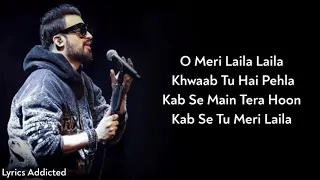 Lyrics: O Meri Laila | Atif Aslam, Jyitica Tangri  | Irshad Kaamil, Joi Barua | Laila Majnu |