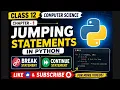 Class 12 Computer Science Chapter - 1 Jumping Statements In Python EnhanceCodeLearning