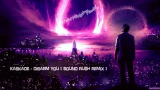 Download Kaskade - Disarm You (Sound Rush Remix) [HQ Free] MP3