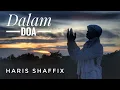 Download Lagu Haris Shaffix - Dalam Doa (Official Music Video)