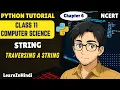String in Python traversing a String Class 11 Computer Science python for beginners