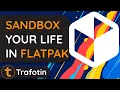 You NEED Flatpaks Here s Why Trafotin