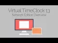 Overview of Virtual TimeClock 13 Network Edition