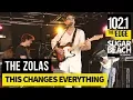 The Zolas - This Changes Everything Live at the Edge