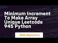 Minimum increment to make array unique leetcode 945 python