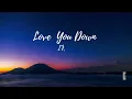 Love You Down - INOJ Lyrics