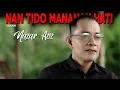 Download Lagu NAN TIDO MANAHAN HATI - Cover NAZAR AZIZ || Pop Minang Acoustic