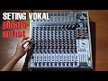 Lagu Setting Mixer Untuk Vokal Pidato dan Vokal artis ( Behringer Xenyx x2442USB )