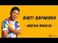 Download Lagu Binti Bapaknya - Andika Mahesa Kangen Band (Lirik Lagu)