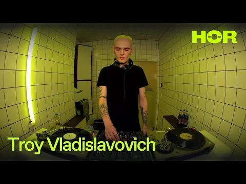 Troy Vladislavovich | HÖR - January 24 / 2025