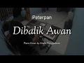 Download Lagu Dibalik Awan - Peterpan | Piano Cover by Andre Panggabean