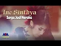 Lagu INE SINTHYA - SURGA JADI NERAKA [OFFICIAL MUSIC VIDEO]