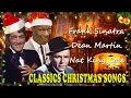 Frank Sinatra, Nat King Cole, Dean Martin🎄The Best Old Christmas Music Playlist of All Time