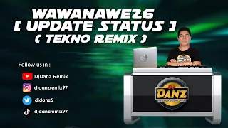 Download DjDanz Remix - Wawanawe26 [ update status ] ( Tekno Remix ) | Latest Tiktok Viral Remix MP3