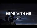 Download Lagu Here With Me - d4vd (sped up ) Lyrics