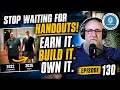 Stop Waiting for Handouts The Mindset That Creates Success Workforce Skills Ep 130