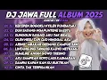 Download Lagu DJ JAWA FULL ALBUM TERBARU 2025 - DJ KEKEPEN ROGOKU X DJ DUH SAYANG NGAPUNTENE SAESTU | VIRAL