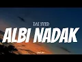 Lagu DAI SYED - Albi Nadak | ( Video Lirik )