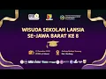WISUDA SEKOLAH LANSIA SE-JAWA BARAT KE-8