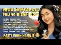 Download Lagu Lagu Nostalgia Sedih Paling Dicari 2025 😭 | Lagu Lawas Indonesia Menyentuh Hati \u0026 Cinta Lama 💔