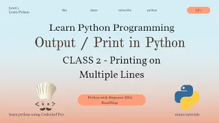 Python Output Print Function Class 2 - Printing on Multiple Lines Python Tutorials