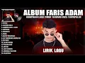 Download Lagu STECU - FARIS ADAM FULL ALBUM TERPOPULER 2025 (LIRIK) | SALTING GILA || LAGU TIMUR VIRAL TIKTOK 2025