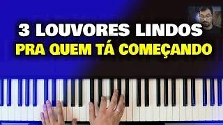 3 Louvores no Teclado que TODO Iniciante Consegue Tocar! [Fácil]