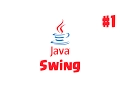 Java Swing from scratch Graphical Interfaces Part 1 Hello World with Swing