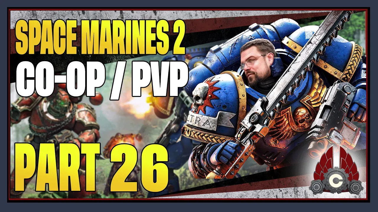 CohhCarnage Plays Space Marine 2 CO-OP/PVP (Contains Story Spoilers) - Part 26